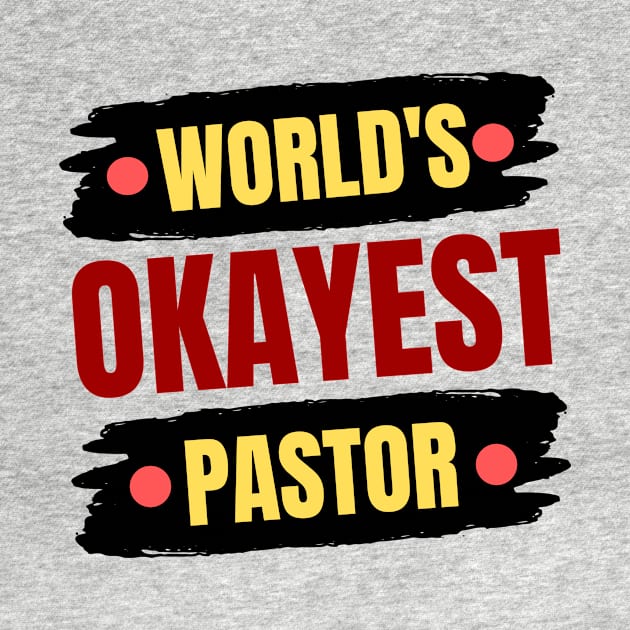 World's Okayest Pastor | Christian Pastor by All Things Gospel